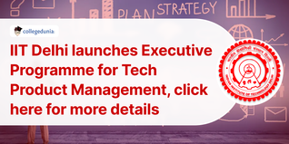 IIT Delhi Launches Executive Programme for Tech Product Management; Apply till Jan 18